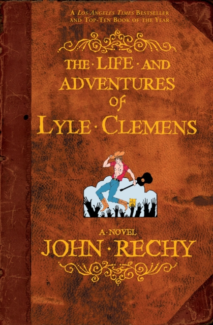 The Life and Adventures of Lyle Clemens : A Novel, EPUB eBook