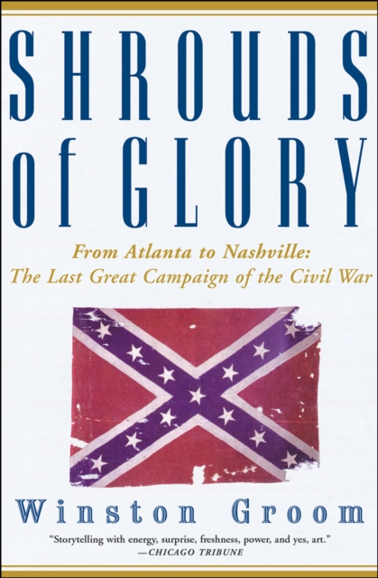Shrouds of Glory : From Atlanta to Nashville: The Last Great Campaign of the Civil War, EPUB eBook