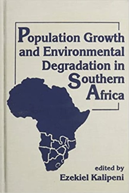 Population Growth and Environmental Degradation in Southern Africa, Hardback Book