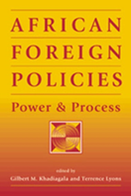 African Foreign Policies : Power and Process, Paperback / softback Book