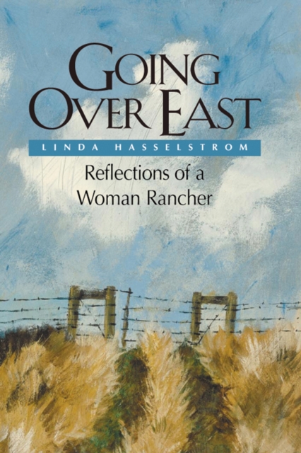 Going Over East (PB) : Reflections of a Woman Rancher, Paperback / softback Book