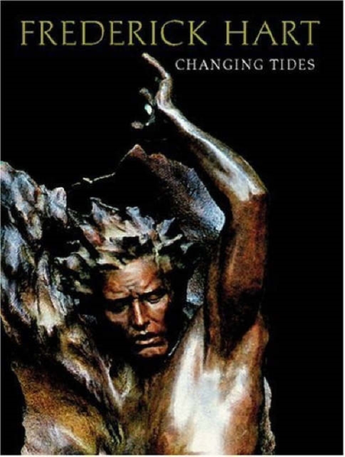 Frederick Hart : Changing Tides, Hardback Book