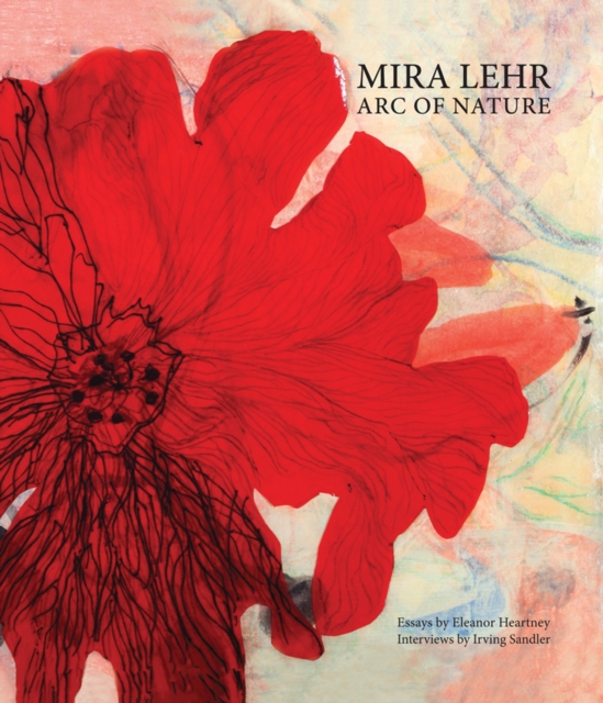 Mira Lehr: Arc of Nature, Hardback Book
