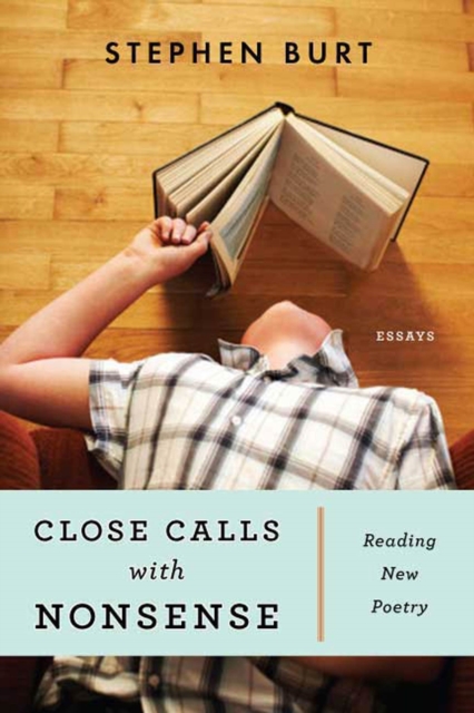 Close Calls With Nonsense : Reading New Poetry, Paperback / softback Book