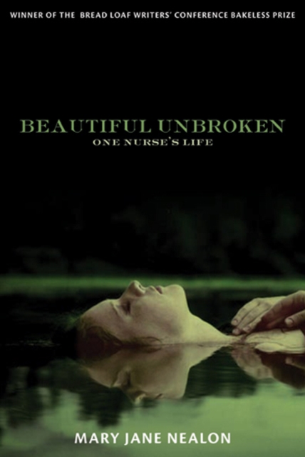 Beautiful Unbroken : One Nurse's Life, Paperback / softback Book