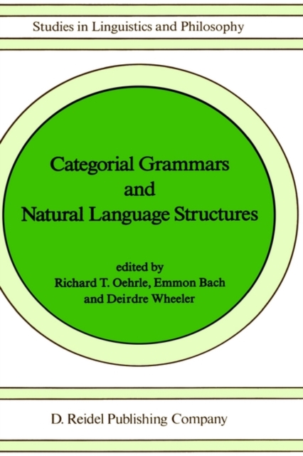 Categorial Grammars and Natural Language Structures, Hardback Book