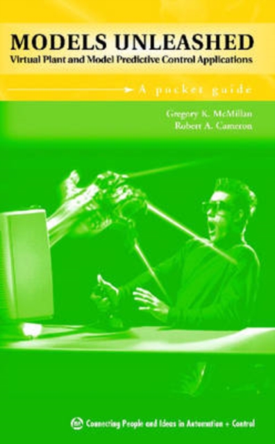 Models Unleashed : Virtual Plant and Model Predictive Control Applications, Paperback / softback Book