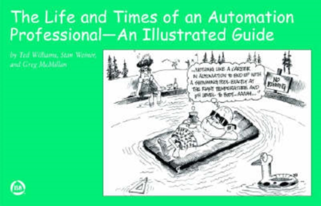 The Life and Times of an Automation Professional : An Illustrated Guide, Paperback / softback Book