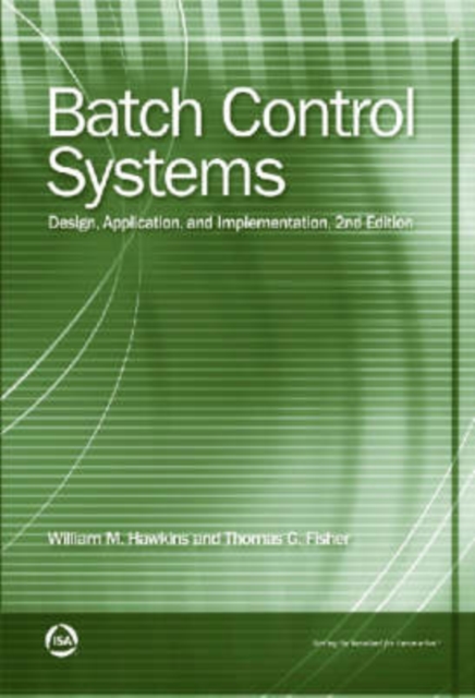 Batch Control Systems : Design, Application, and Implementation, Paperback / softback Book