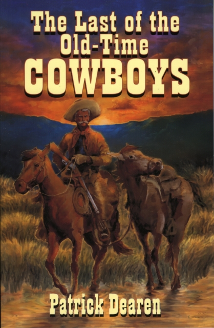 Last of The Old-Time Cowboys, Paperback / softback Book