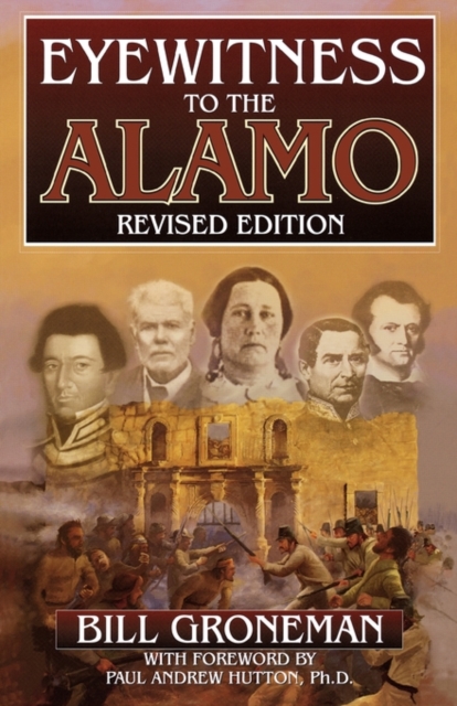 Eyewitness to the Alamo, Paperback / softback Book