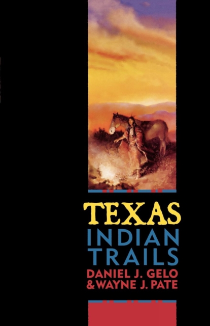 Texas Indian Trails, Paperback / softback Book