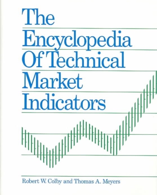 The Encyclopedia of Technical Market Indicators, Hardback Book