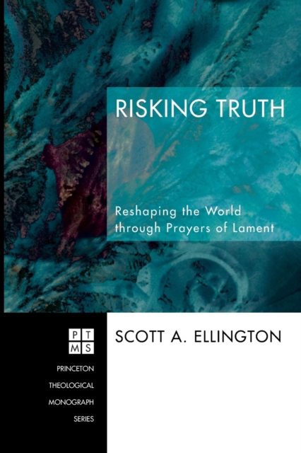 Risking Truth : Reshaping the World Through Prayers of Lament, Microfilm Book