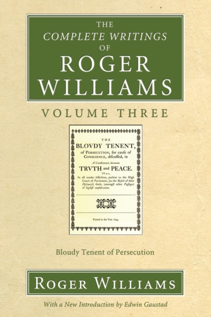 The Complete Writings of Roger Williams, Volume 3, Paperback / softback Book