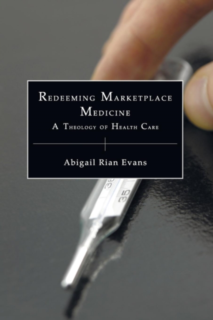 Redeeming Marketplace Medicine, Paperback / softback Book