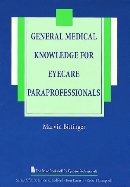 General Medical Knowledge for the Eyecare Paraprofessional, Paperback / softback Book