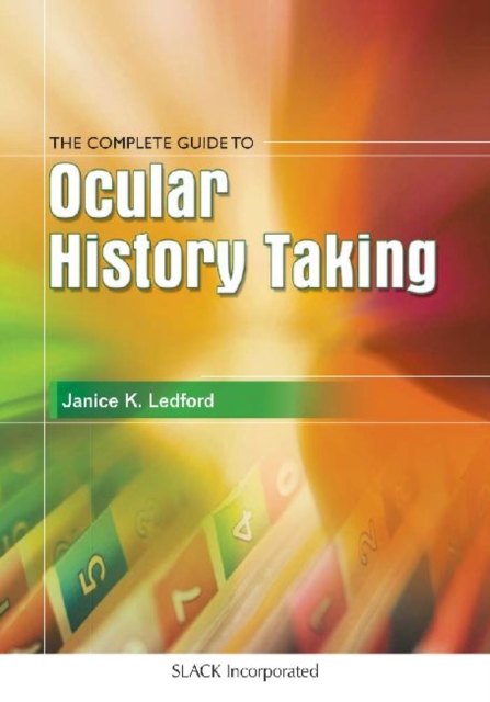 The Complete Guide to Ocular History Taking, Paperback / softback Book