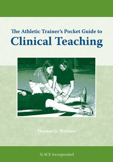 The Athletic Trainer's Pocket Guide to Clinical Teaching, Paperback Book