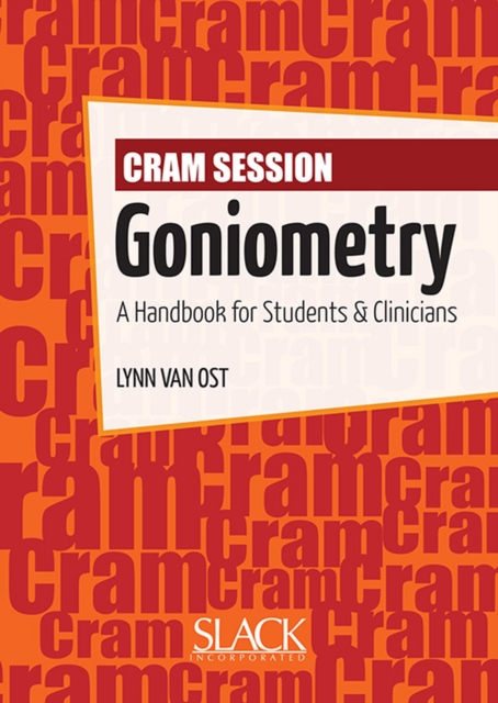 Cram Session in Goniometry : A Handbook for Students and Clinicians, Paperback / softback Book