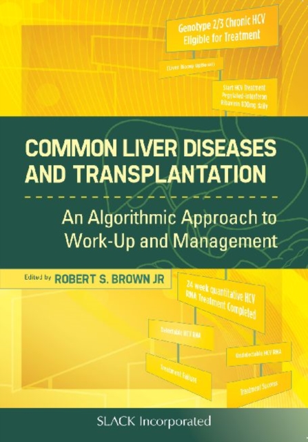 Common Liver Diseases and Transplantation : An Algorithmic Approach to Work Up and Management, Paperback / softback Book