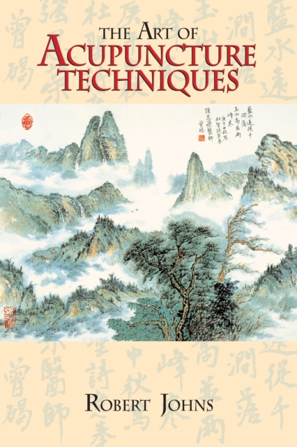 The Art of Acupuncture Techniques, Paperback / softback Book