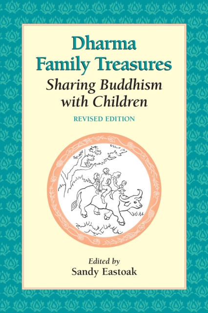 Dharma Family Treasures : Sharing Buddhism with Children, Paperback / softback Book