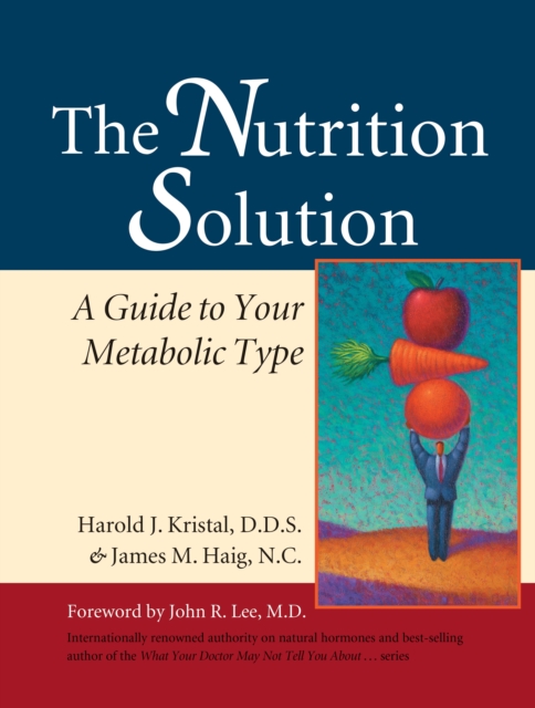 The Nutrition Solution : A Guide to Your Metabolic Type, Paperback / softback Book