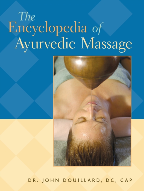 The Ency Ayurvedic Massage, Paperback Book
