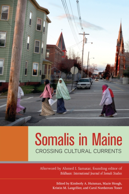 Somalis in Maine : Crossing Cultural Currents, Paperback / softback Book