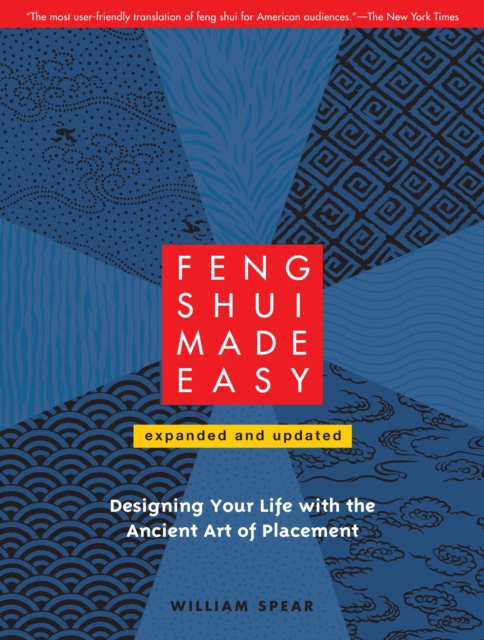 Feng Shui Made Easy, Revised Edition : Designing Your Life with the Ancient Art of Placement, Paperback / softback Book