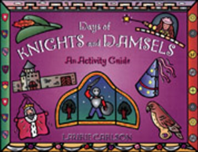 Days of Knights and Damsels : An Activity Guide, Paperback / softback Book