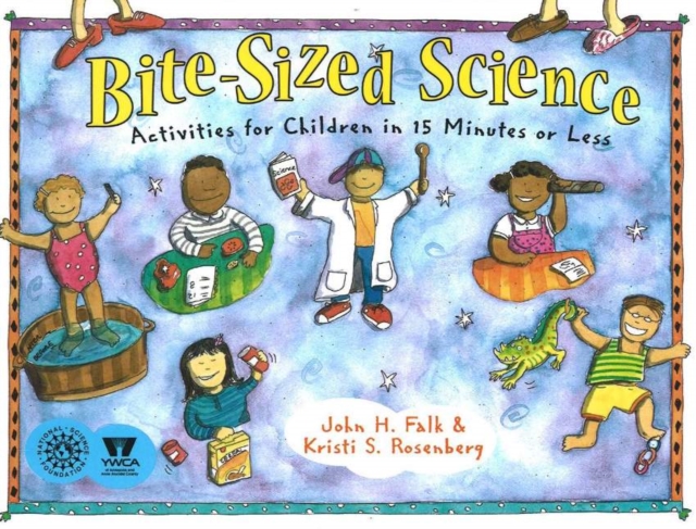 Bite-Sized Science : Activities for Children in 15 Minutes or Less, Paperback / softback Book