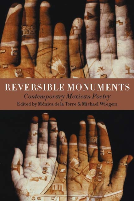 Reversible Monuments : Contemporary Mexican Poetry, Paperback / softback Book