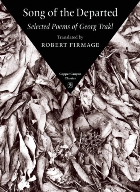 Song of the Departed : Selected Poems of Georg Trakl, Paperback / softback Book