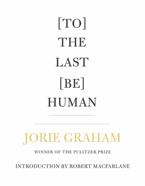 [To] The Last [Be] Human, Paperback / softback Book