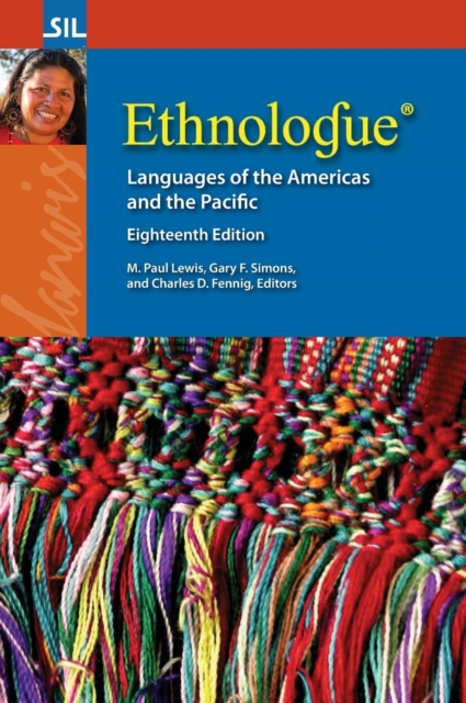 Ethnologue : Languages of the Americas and the Pacific, Eighteenth Edition, Hardback Book