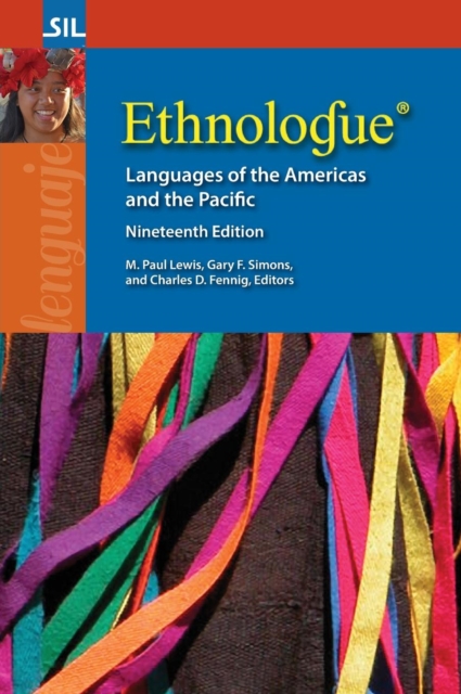 Ethnologue : Languages of the Americas and the Pacific, Nineteenth Edition, Hardback Book