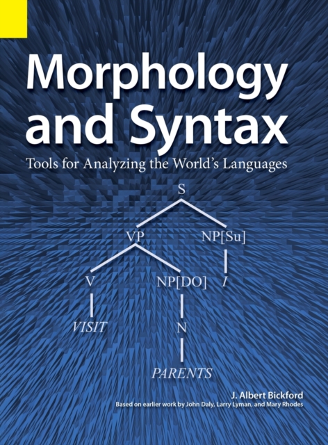 Morphology and Syntax : Tools for Analyzing the World's Languages, Hardback Book