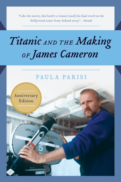 Titanic and the Making of James Cameron, Paperback / softback Book