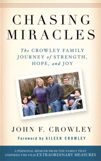 Chasing Miracles : The Crowley Family Journey of Strength, Hope, and Joy, EPUB eBook