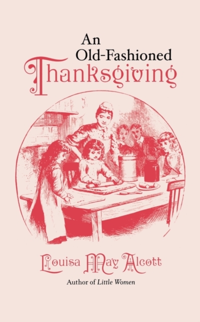 An Old-fashioned Thanksgiving, Paperback / softback Book