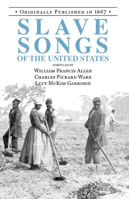 Slave Songs of the United States, Paperback / softback Book