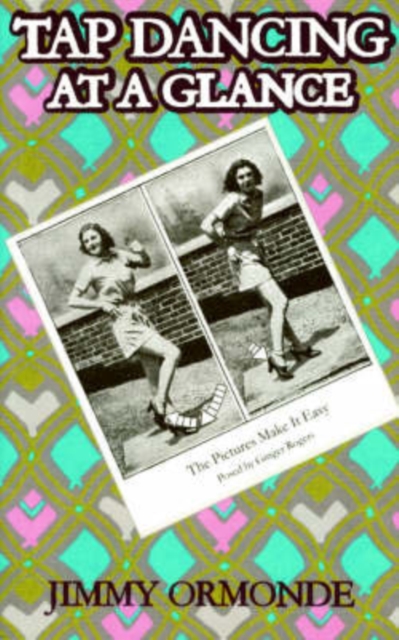 Tap Dancing at a Glance, Paperback / softback Book