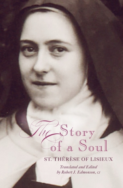 The Story of a Soul: A New Translation, Paperback / softback Book