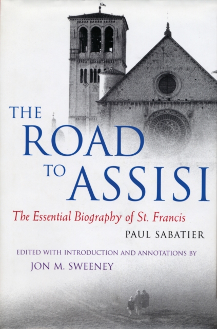 The Road to Assisi : The Essential Biography of St. Francis, PDF eBook