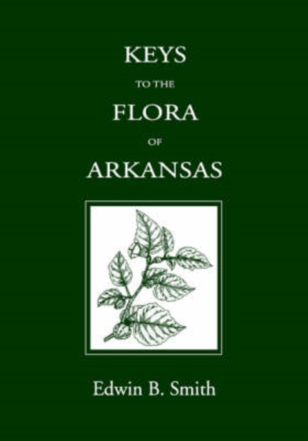 Keys to the Flora of Arkansas, Paperback / softback Book