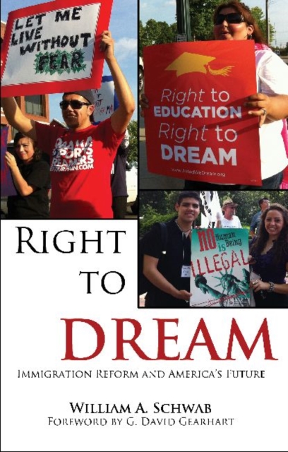 Right to DREAM : Immigration Reform and America's Future, Paperback / softback Book