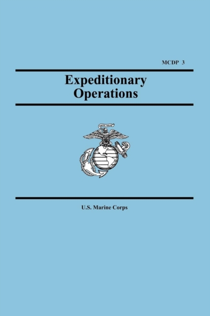 Expeditionary Operations (Marine Corps Doctrinal Publication 3), Paperback / softback Book