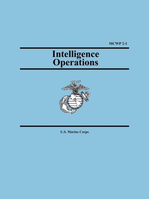 Intelligence Operations (Marine Corps Warfighting Publication 2-1), Paperback / softback Book